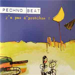 Bernard Beaupère, Pechno Beat - Y'a Pas de Problème !