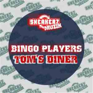 Bingo Players - Tom's Diner