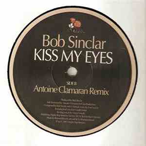 Bob Sinclar - Kiss My Eyes