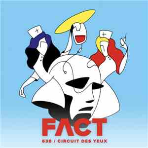 Circuit Des Yeux - FACT Mix 638