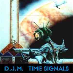 D.J.M. - Time Signals