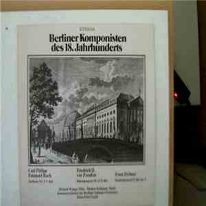 Friedrich der Grosse, Carl Philipp Emanuel Bach, Ernst Eichner - Berliner Komponisten Des 18. Jahrhunderts