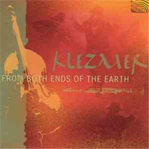 From Both Ends Of The Earth - Klezmer