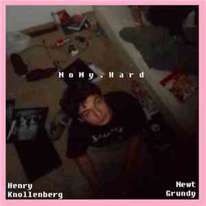 Henry Knollenberg, Newt Grundy - NoMy.Hard