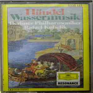 Händel, Rafael Kubelik, Berliner Philharmoniker - Wassermusik
