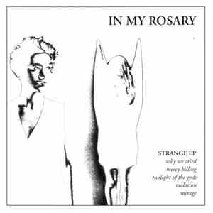 In My Rosary - Strange EP
