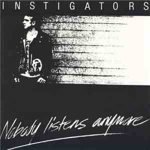 Instigators - Nobody Listens Anymore