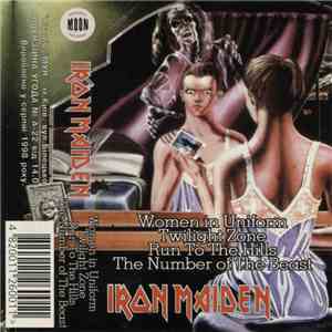 Iron Maiden - Women In Uniform · Twilight Zone / Run To The Hills · The Number Of The Beast