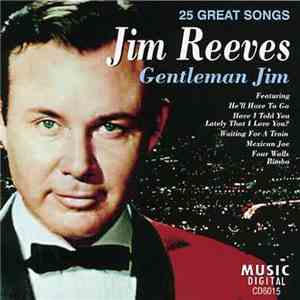 Jim Reeves - Gentleman Jim - 25 Great Songs