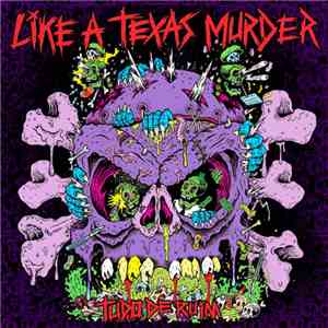 Like A Texas Murder - Tudo de Ruim