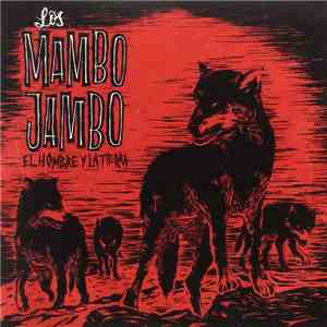 Los Mambo Jambo - El Hombre Y La Tierra