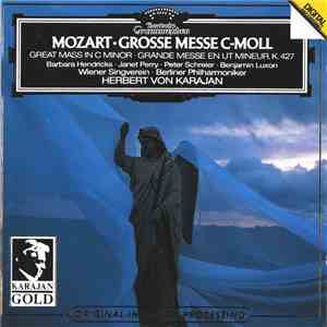 Mozart - Barbara Hendricks · Janet Perry · Peter Schreier · Benjamin Luxon · Wiener Singverein · Berliner Philharmoniker · Herbert von Karajan - Grosse Messe C-Moll