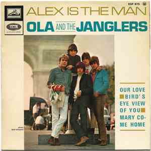 Ola And The Janglers - Alex Is The Man
