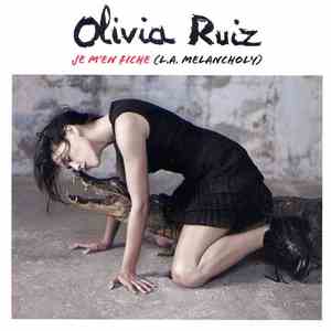Olivia Ruiz - Je M'en Fiche (L.A. Melancholy)