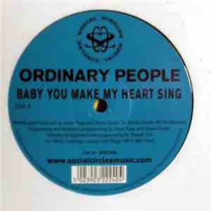 Ordinary People - Baby You Make My Heart Sing / I'll Take You There