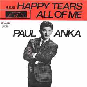 Paul Anka - Happy Tears / All Of Me