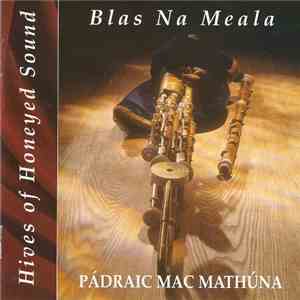 Pádraic Mac Mathúna - Hives Of Honeyed Sound