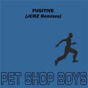 Pet Shop Boys - Fugitive (JCRZ Remixes)