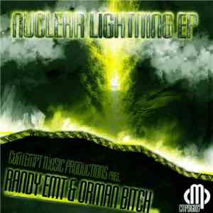 Randy EMT & Orman Bitch - Nuclear Lightning Ep