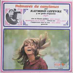 Raymond Lefevre Y Su Gran Orquesta - Palmarés De Canciones