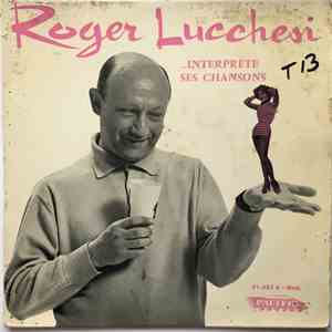 Roger Lucchesi - Interprère Ses Chansons
