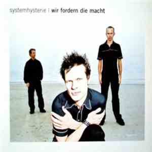 Systemhysterie - Wir Fordern Die Macht
