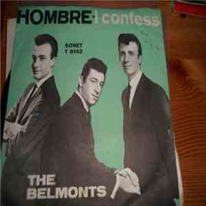 The Belmonts - Hombre / I Confess