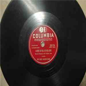 The Chuck Wagon Gang - I Love To Tell Of His Love/Holy Be Thy Great Name