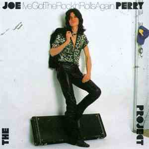 The Joe Perry Project - I've Got The Rock 'N' Rolls Again