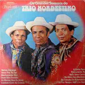 Trio Nordestino - Os Grandes Sucessos De Trio Nordestino
