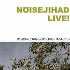 Various - Noisejihad Does Rumstativ 07-08/09/2007