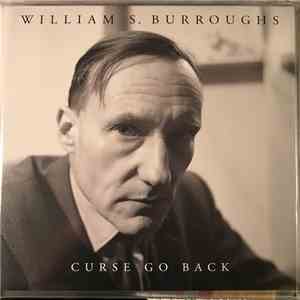 William S. Burroughs - Curse Go Back