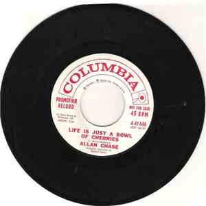 Allan Chase  - All By Myself / Life Is Just A Bowl Of Cherries