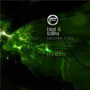 Blal / Lollita - Execution / Dice