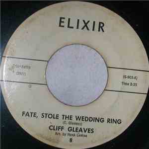 Cliff Gleaves - Fate, Stole The Wedding Ring / Flight 903