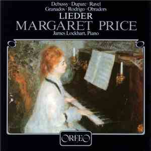 Debussy · Duparc · Ravel · Granados · Rodrigo · Obradors - Margaret Price, James Lockhart - Lieder