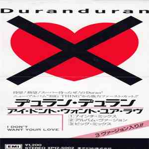 Duranduran - I Don't Want Your Love
