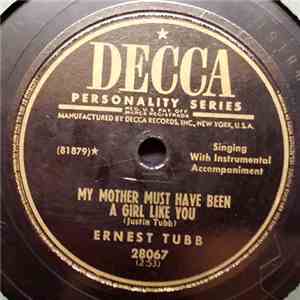 Ernest Tubb - My Mother Must Have Been A Girl Like You / Somebody's Stolen ...