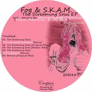 Fog  & S.K.A.M. - The Screaming Soul EP