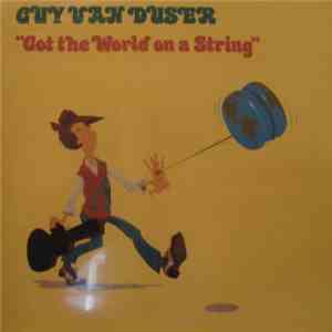 Guy Van Duser - Got The World On A String