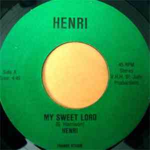Henri - My Sweet Lord / Fly Little Pigeon
