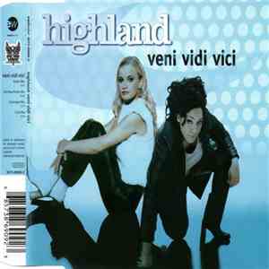 Highland  - Veni Vidi Vici