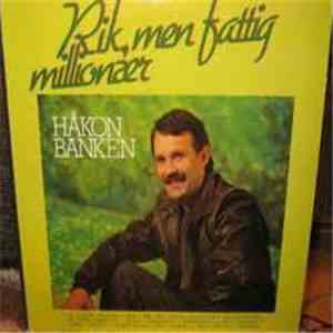 Håkon Banken - Rik, Men Fattig Millionær