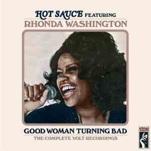 Hot Sauce  Featuring Rhonda Washington - Good Woman Turning Bad: The Comple ...