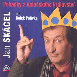 Jan Skácel - Pohádky Z Valašského Království