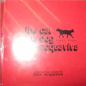 John Acquaviva - The Cat The Dog & The Acquaviva