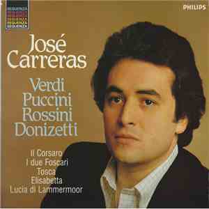 José Carreras · Verdi, Puccini, Rossini, Donizetti - José Carreras Sings Ve ...