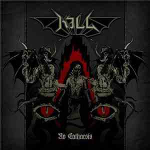 Kill  - No Catharsis