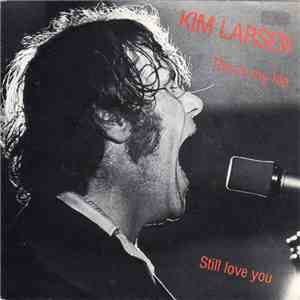 Kim Larsen - This Is My Life / Still Love You