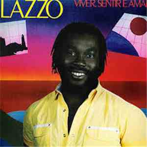 Lazzo - Viver, Sentir E Amar